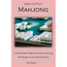 How to Play Mahjong: A Comprehensive Beginner's Guide to Learning the Strategic Ancient Tiles Game Play
