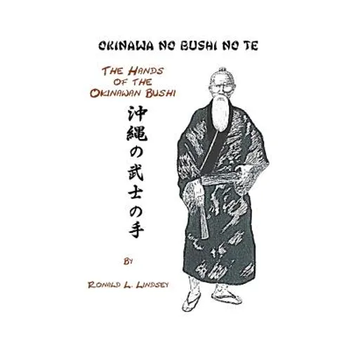 Okinawa No Bushi No Te The Hands Of The Okinawan Bushi