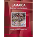 Jamaica Business Law Handbook Volume 1 Strategic Information and Basic Laws