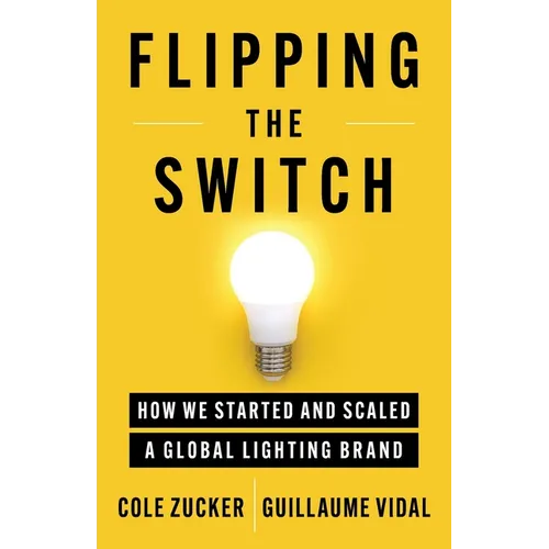 Flipping the Switch: How We Started and Scaled a Global Lighting Brand