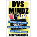 Dvs Mindz: The Twenty-Year Saga of the Greatest Rap Group to Almost Make It Outta Kansas