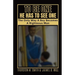 To Be One He Has to See One: The Only Way A Boy Becomes A Righteous Man