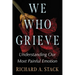 We Who Grieve: Understanding Our Most Painful Emotion