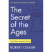 The Secret of the Ages: And Other Essential Works: (Library of Spiritual Wisdom)