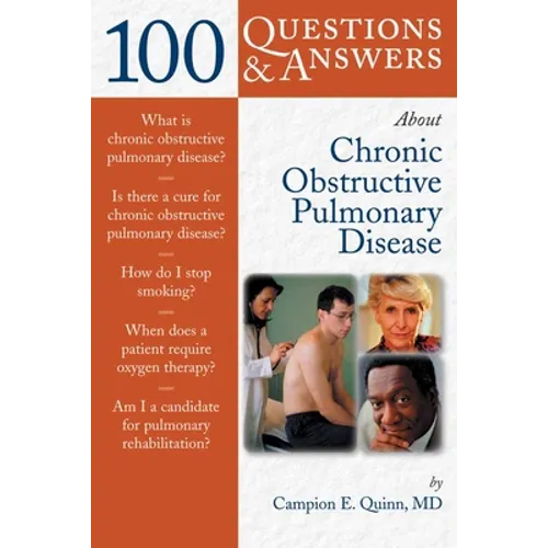 100 Questions & Answers about Chronic Obstructive Pulmonary Disease (Copd)