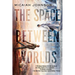 The Space Between Worlds