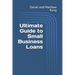 Ultimate Guide to Small Business Loans