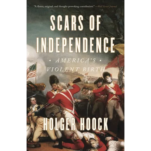 Scars of Independence: America's Violent Birth