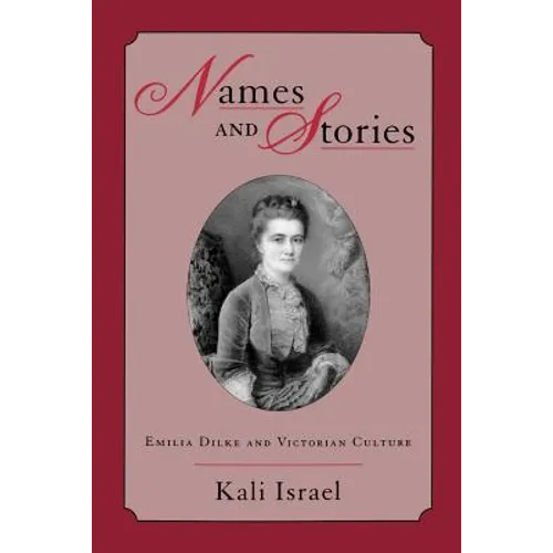 Names & Stories: Emilia Dilke & Victorian Culture