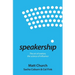 Speakership: The art of oration, the science of influence
