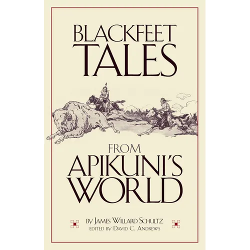 Blackfeet Tales from Apikuni's World