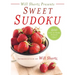 Will Shortz Presents Sweet Sudoku: 200 Easy to Hard Puzzles
