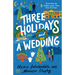 Three Holidays and a Wedding