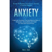 Anxiety: A Self-help Workbook That Identifies the Signs of Depression, Panic Attacks and Helps You Deal With Social Anxiety (Proven Mindfulness Techni