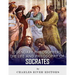 Legendary Philosophers: The Life and Philosophy of Socrates