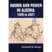 Humor and Power in Algeria, 1920 to 2021