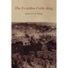 The Forgotten Cattle King