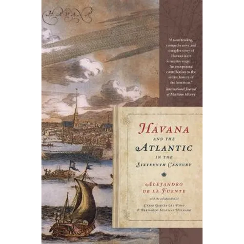 Havana and the Atlantic in the Sixteenth Century