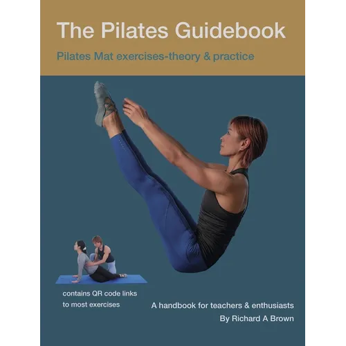 The Pilates Guidebook: Pilates Mat Exercises - Theory & Practice