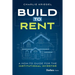 Build to Rent: A How-To Guide for the Institutional Investor