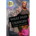 What Pain Changed: Living Life Again