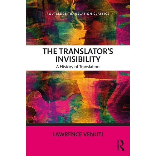 The Translator's Invisibility: A History of Translation