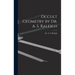 Occult Geometry by Dr. A. S. Raleigh