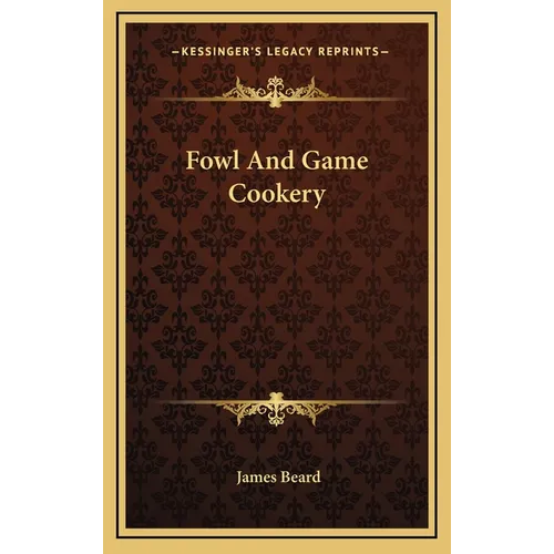 Fowl and Game Cookery