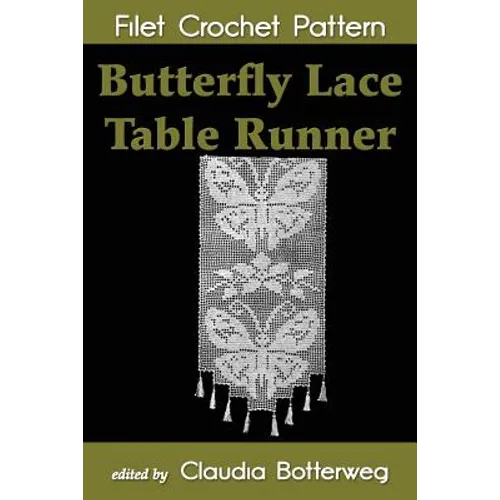 Butterfly Lace Table Runner Filet Crochet Pattern: Complete Instructions and Chart