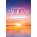 The Becoming of an American: A Memoir of my Life Through Leadership In A Land of Opportunities