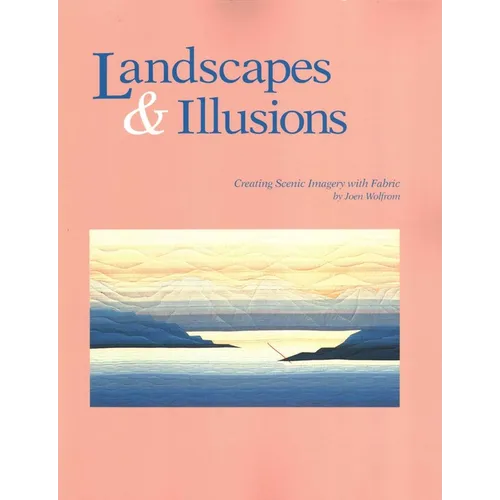 Landscapes and Illusions: Creating Scenic Imagery with Fabric