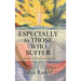 Especially to Those Who Suffer: A Memoir of Truths and Miracles