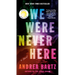 We Were Never Here: Reese's Book Club: A Novel