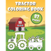 Tractor Coloring Book: 40 Big & Simple Images For Beginners Learning How To Color: Ages 2-6