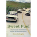 Sweet Fuel: A Political and Environmental History of Brazilian Ethanol