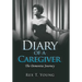Diary of a Caregiver: The Dementia Journey