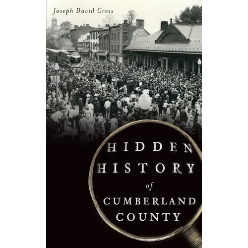 Hidden History of Cumberland County
