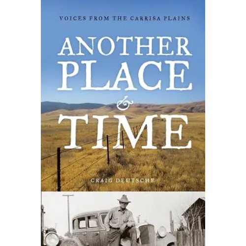 Another Place and Time: Voices from the Carrisa Plains