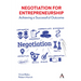 Negotiation for Entrepreneurship: Achieving a Successful Outcome