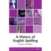 A History of English Spelling