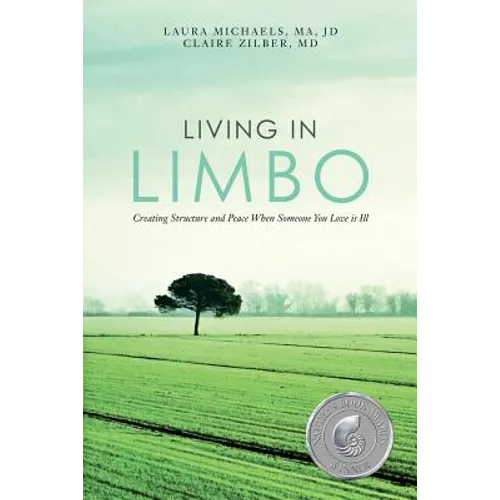 Living in Limbo: Creating Structure and Peace When Someone You Love is Ill