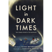 Light in Dark Times: The Human Search for Meaning