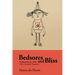 Bedsores and Bliss: Finding fullness of life with a terminal diagnosis