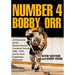 Number 4 Bobby Orr: A Chronicle of the Boston Bruins' Greatest Decade 1966-1976 Led by Their Legendary Superstar