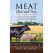 Meat Then and Now: A historical overview of the importance of meat, livestock and railroads in the westward expansion of the United State