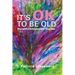 It's OK to Be Old