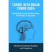 Coping with Brain Tumor 2024: A Guide for Patients, Families, and Caregivers: Brain, Tumour, coping, living, facing, cancer, brain Tumour, brain Tum
