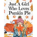 Just A Girl Who Loves Pumpkin Pie: Thanksgiving Composition Book To Write In Notes, Goals, Priorities, Holiday Turkey Recipes, Celebration Poems, Vers