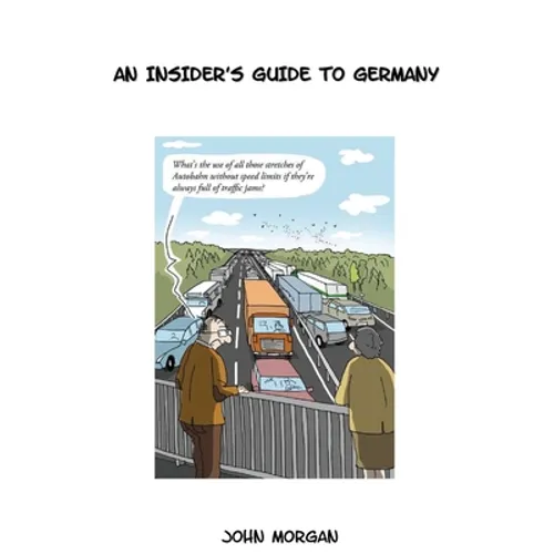 Beer & Sauerkraut: An Insider's Guide To Germany