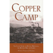 Copper Camp: The Lusty Story of Butte, Montana